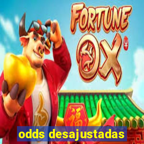 odds desajustadas